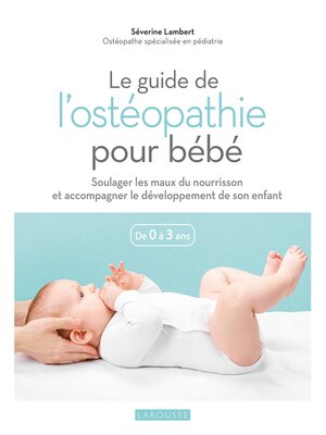 cover image of Le guide de l'ostéopathie pour bébé